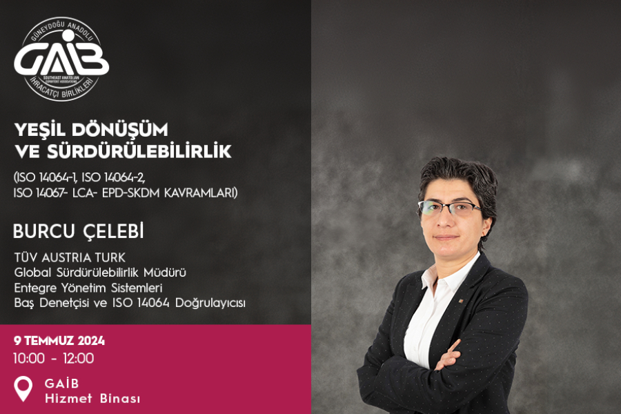YEŞİL DÖNÜŞÜM ve SÜRDÜRÜLEBİLİRLİK SEMİNERİ (ISO 14064-1, ISO 14064-2, ISO 14067- LCA- EPD-SKDM KAVRAMLARI)