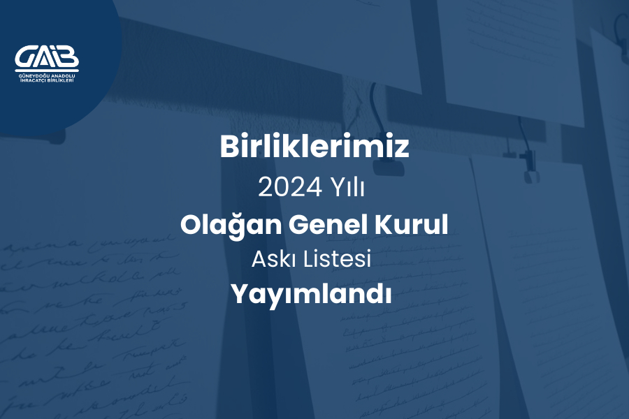 BİRLİKLERİMİZ 2024 YILI OLAĞAN GENEL KURUL ASKI LİSTELERİ