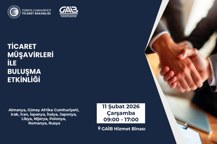 TİCARET MÜŞAVİRLERİ İLE BULUŞMA ETKİNLİĞİ