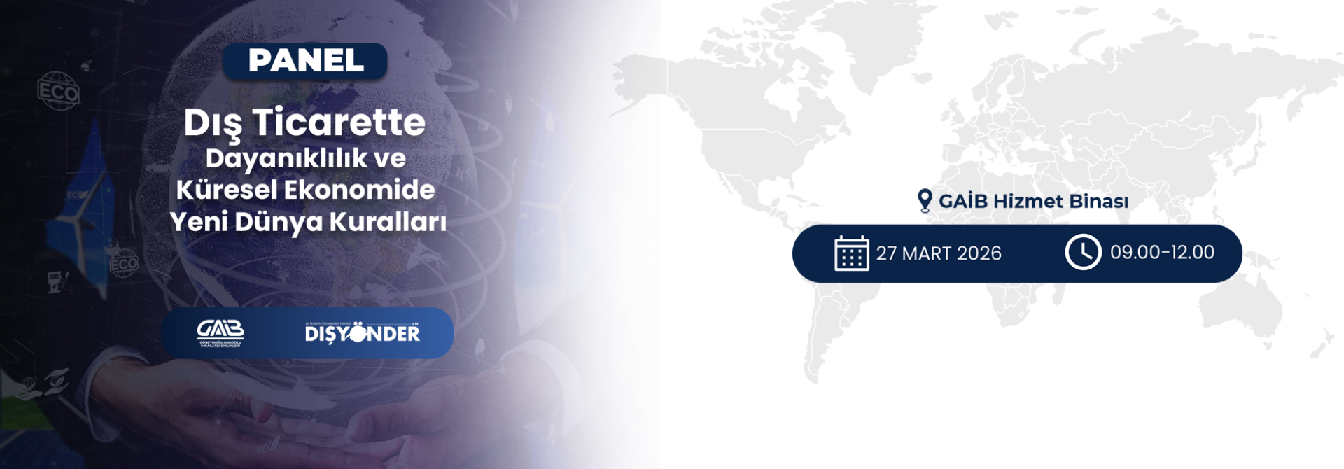 PANEL: DIŞ TİCARETTE DAYANIKLILIK VE KÜRESEL EKONOMİDE YENİ DÜNYA KURALLARI 